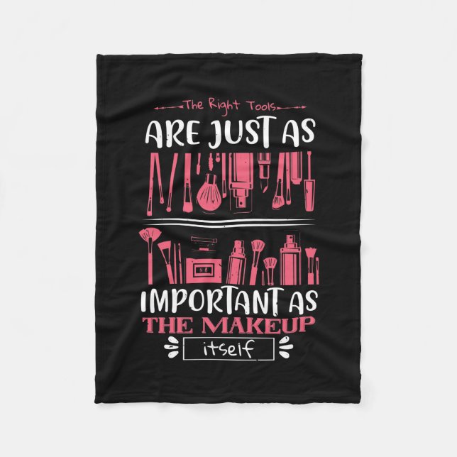 Makeup - The Right Tools For Makeup Fleece Blanket (Front)