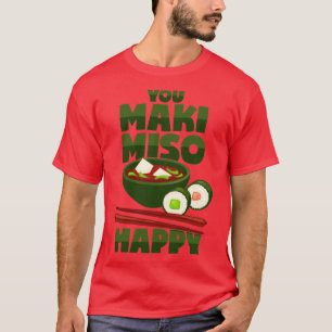 Maki Miso Japanese Food Pun T-Shirt