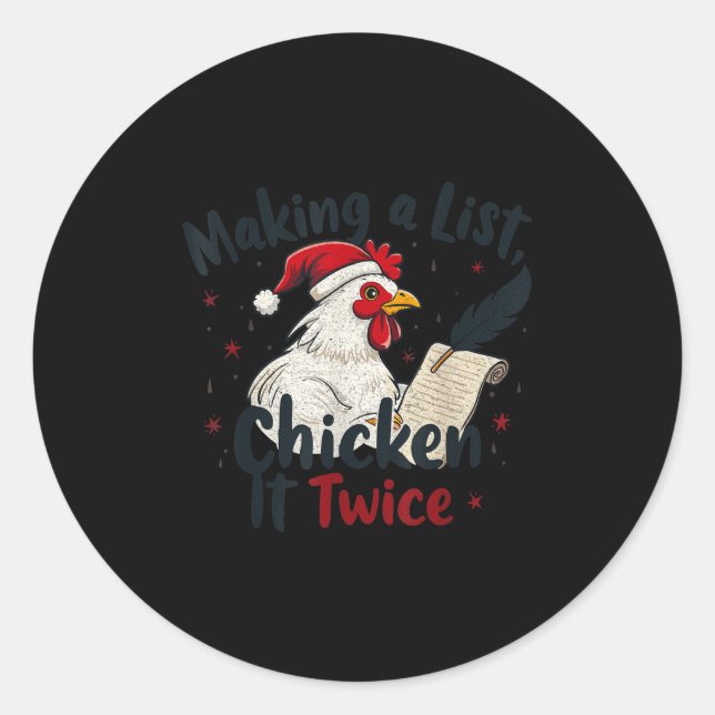 Makin A List Chicken It Twice Funny Chicken Christ Classic Round Sticker (Front)