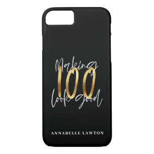 Making 100 look good gold birthday iPhone 8/7 case