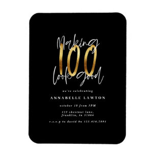 Making 100 look good gold birthday invitation magnet