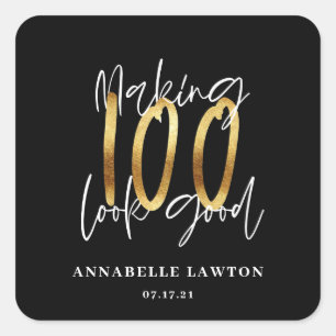 Making 100 look good gold birthday  square sticker