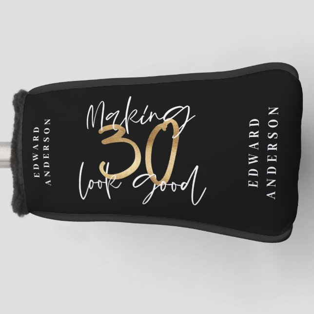 Making 30 look good gold birthday celebration golf head cover (Front)