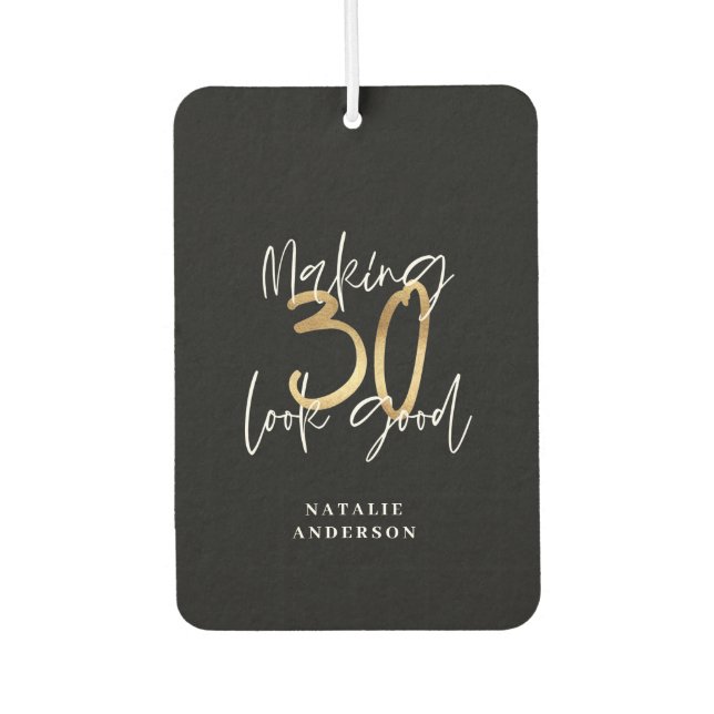 Making 30 look good gold birthday celebration iPad Car Air Freshener (Front)