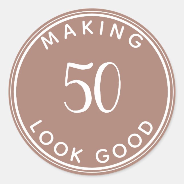 Making 50 Look Good 50th Birthday Party Terracotta Classic Round Sticker (Front)