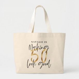 Making 50 look good age birthday personalised gold large tote bag
