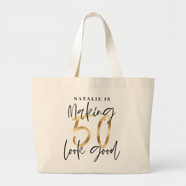 Making 50 look good age birthday personalised gold large tote bag (Front)