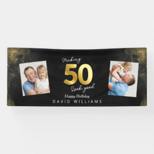 Making 50 look good black and gold birthday banner