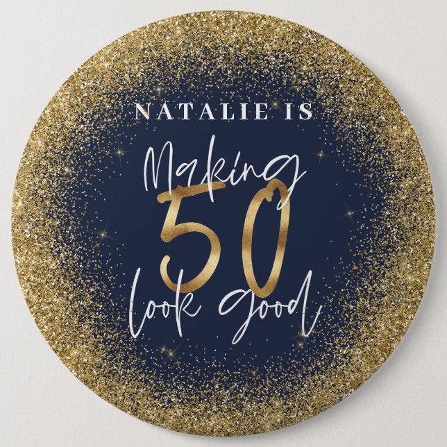 Making 50 look good blue gold birthday button (Front)