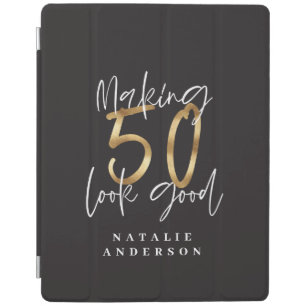 Making 50 look good gold birthday celebration iPad cover