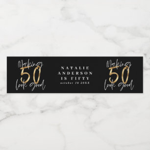 Making 50 look good gold birthday celebration water bottle label