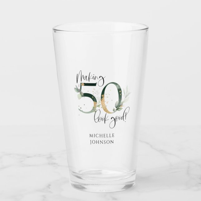 Making 50 Look Good Green Gold Botanical Birthday Glass (Front)