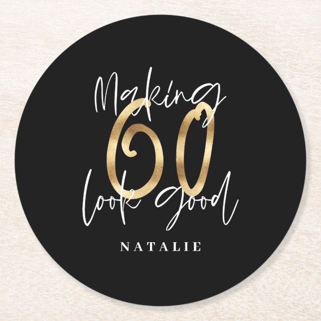 Making 60 look good gold Birthday party Round Paper Coaster (Front)
