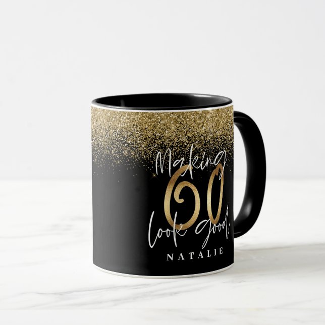 Making 60 look good gold glitter birthday favour mug (Front Right)