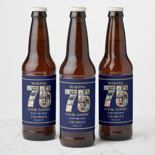 Making 75 Look Good Photo Collage 75th Birthday Beer Bottle Label