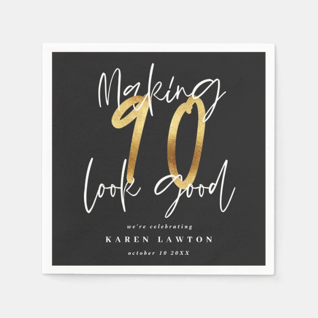 Making 90 look good gold birthday party napkins (Front)