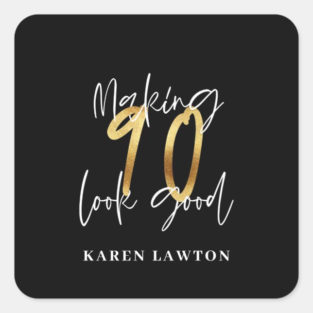 Making 90 look good gold birthday square sticker (Front)