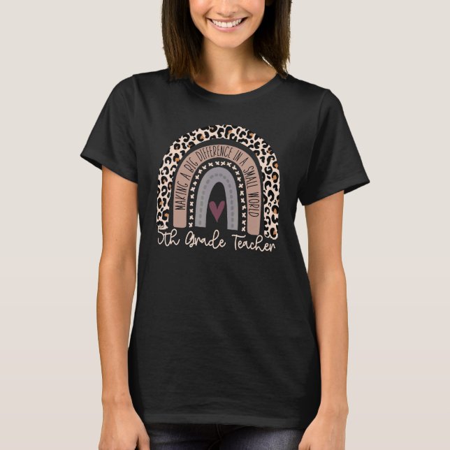 Making A Big Difference In A Small World 5th Grade T-Shirt (Front)