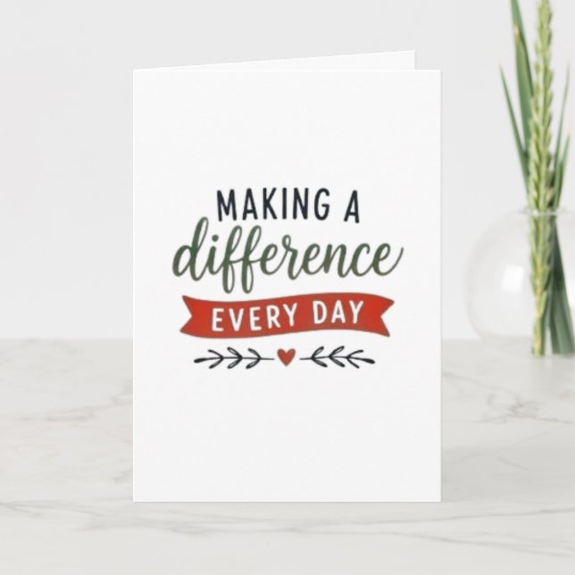 Making A Difference Every Day Inspirational Card (Front)