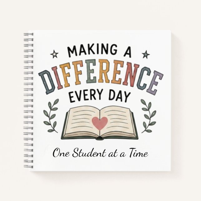 Making A Difference Every Day School Teacher Gift Notebook (Front)