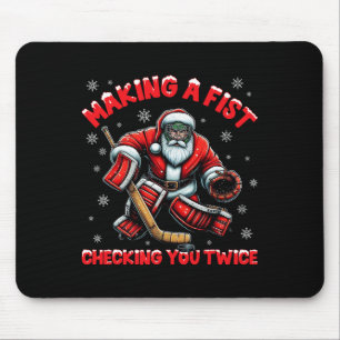Making A Fist Checking You Twice Ice Hockey Xmas S Mouse Mat