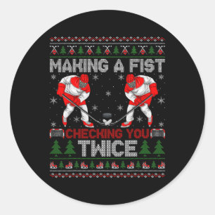 Making A Fist Checking You Twice Ugly Ice Hockey C Classic Round Sticker