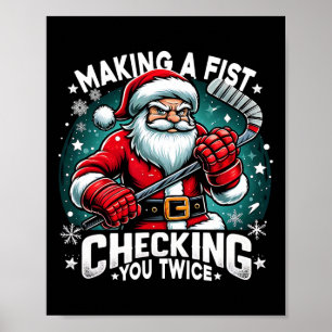 Making A Fist Checking Your Twice Santa Xmas Hocke Poster