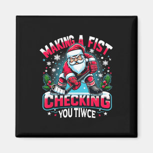 Making A Fist Checking Your Twice Xmas Santa Hocke Magnet
