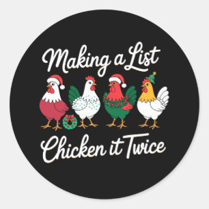 Making A List Chicken It Twice Christmas Rooster Classic Round Sticker