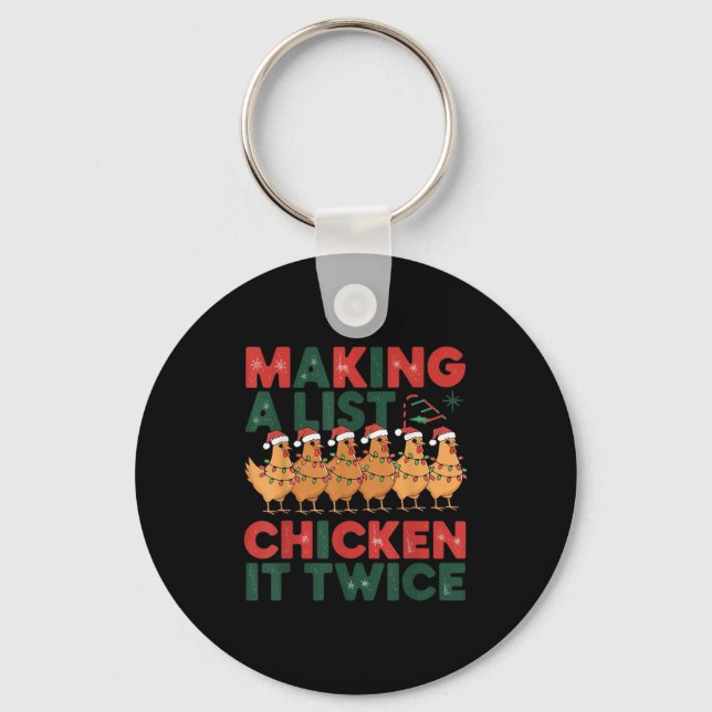 Making A List Chicken It Twice Christmas Xmas Chic Key Ring (Front)