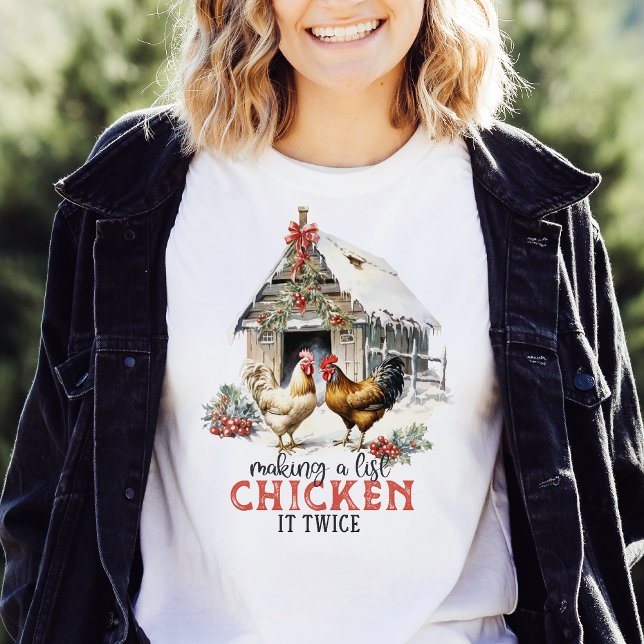 Making a List Chicken It Twice Country Christmas T-Shirt (Creator Uploaded)