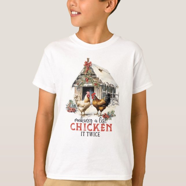 Making a List Chicken It Twice Country Christmas T-Shirt (Front)