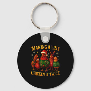 Making A List Chicken It Twice Funny Christmas  Key Ring