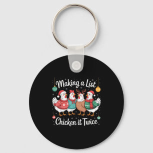 Making A List Chicken It Twice Funny Christmas Pun Key Ring