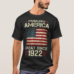 Making America Great Since 1922 Vintage 100th Bir T-Shirt