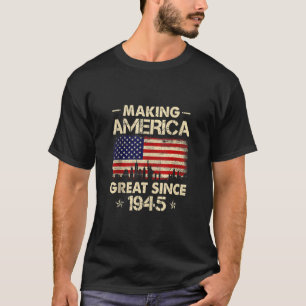 Making America Great Since 1945 Retro 77th Birthda T-Shirt