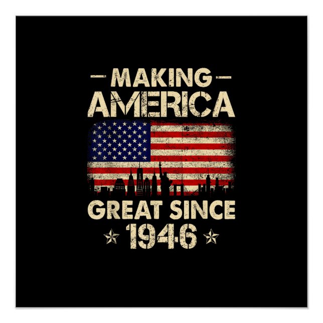 Making America Great Since 1946 Retro 76th Birthda Poster (Front)