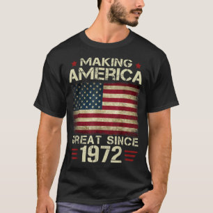 Making America Great Since 1972 Vintage Gifts 50th T-Shirt