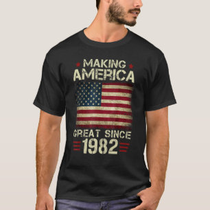 Making America Great Since 1982 Vintage Gifts 40th T-Shirt