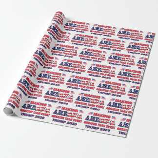 Making America Greater Than Ever - Trump 2020 Wrapping Paper