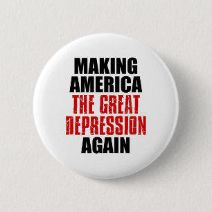 Making America The Great Depression Again Tariff E 6 Cm Round Badge