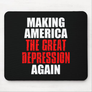 Making America The Great Depression Again Tariff E Mouse Mat