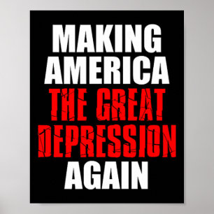 Making America The Great Depression Again Tariff E Poster