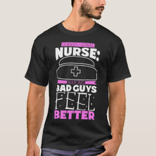 Making bad guys feel better correctional care T-Shirt
