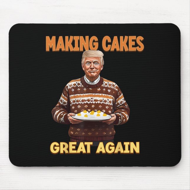 Making Cakes Great Again Funny Trump Take America  Mouse Mat (Front)