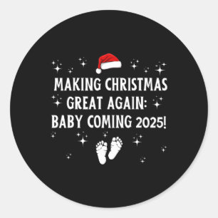 Making Christmas Great Again Ba Classic Round Sticker