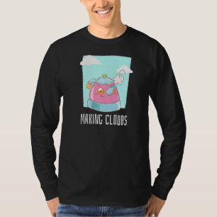 Making Clouds Teapot Kettle Steam T-Shirt