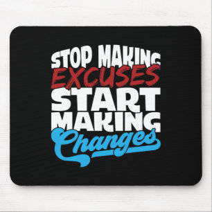 Making Excuses Start Making Changes Addiction Awar Mouse Mat