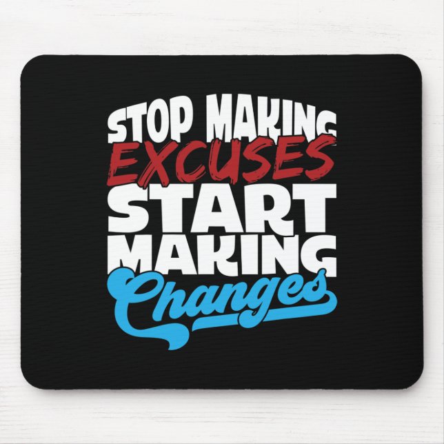 Making Excuses Start Making Changes Addiction Awar Mouse Mat (Front)