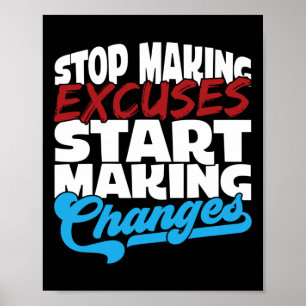 Making Excuses Start Making Changes Addiction Awar Poster